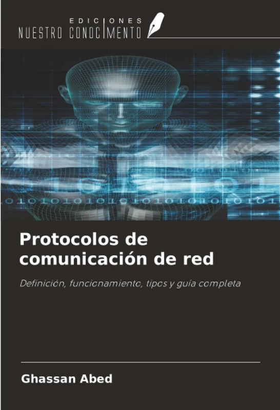 Protocolos de comunicación de red: Definición, funcionamiento, tipos y guía completa