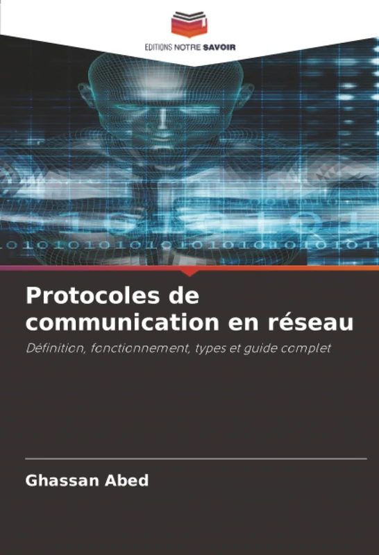 Protocoles de communication en réseau: Définition, fonctionnement, types et guide complet