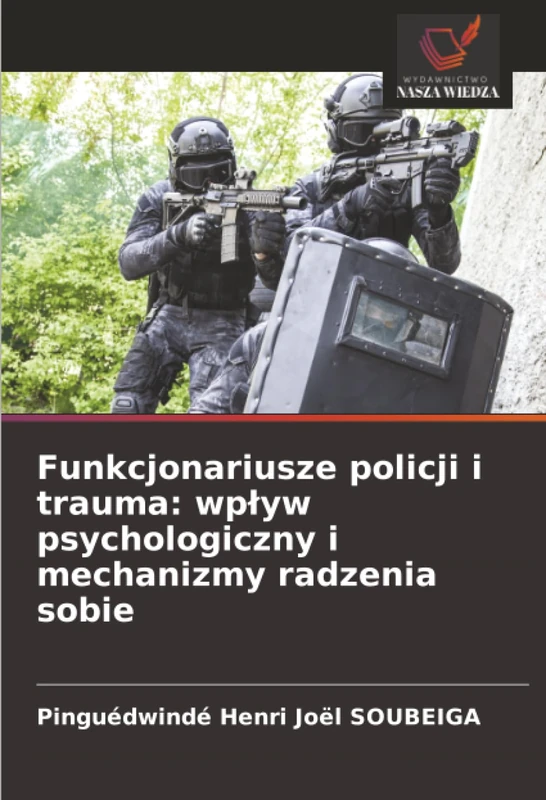Funkcjonariusze policji i trauma: wpływ psychologiczny i mechanizmy radzenia sobie