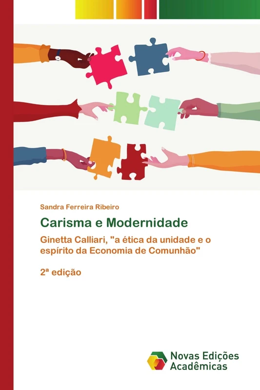 Carisma e Modernidade: Ginetta Calliari, "a ética da unidade e o espírito da Economia de Comunhão" 2ª edição - Image 1