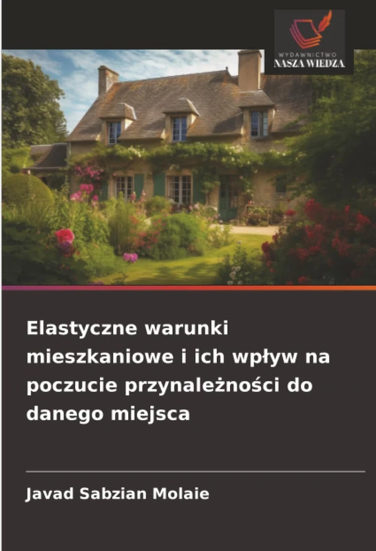 Elastyczne warunki mieszkaniowe i ich wpływ na poczucie przynależności do danego miejsca