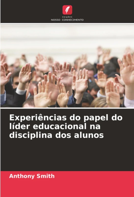 Experiências do papel do líder educacional na disciplina dos alunos