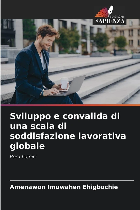 Sviluppo e convalida di una scala di soddisfazione lavorativa globale: Per i tecnici