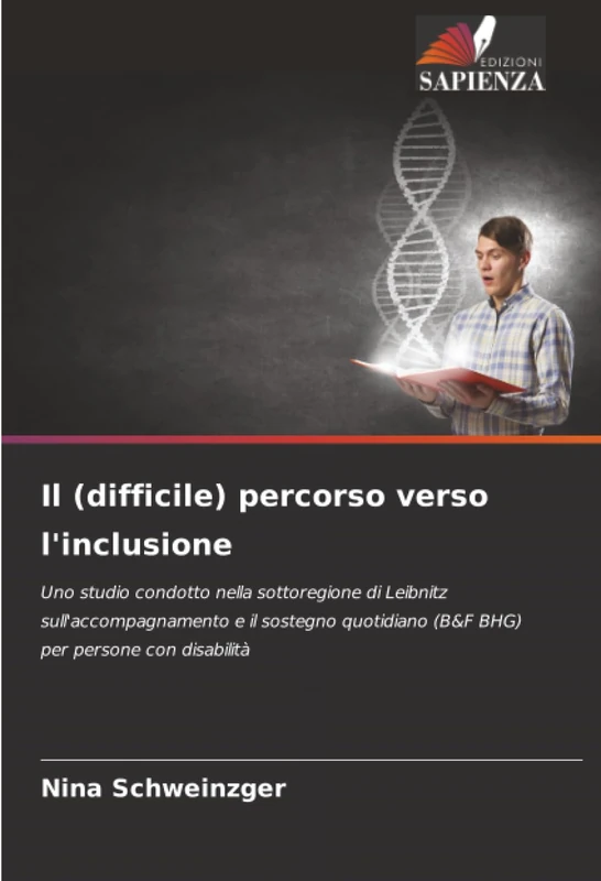 Il (difficile) percorso verso l'inclusione: Uno studio condotto nella sottoregione di Leibnitz sull'accompagnamento e il sostegno quotidiano (B&F BHG) per persone con disabilità
