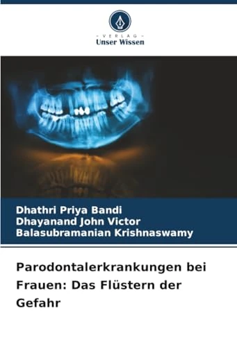 Parodontalerkrankungen bei Frauen: Das Flüstern der Gefahr