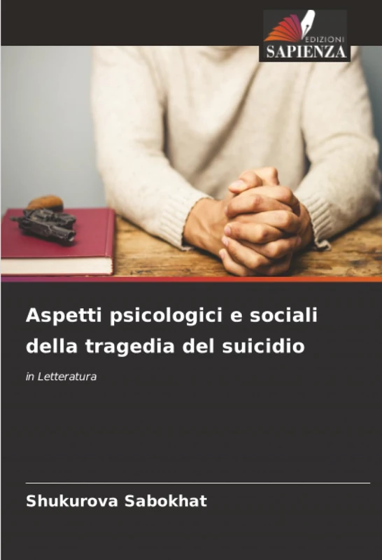Aspetti psicologici e sociali della tragedia del suicidio: in Letteratura