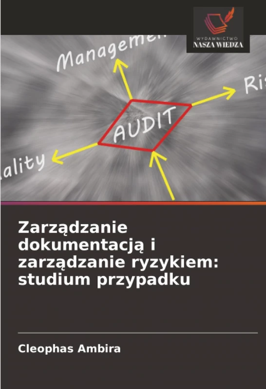 Zarządzanie dokumentacją i zarządzanie ryzykiem: studium przypadku