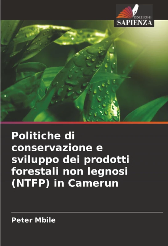 Politiche di conservazione e sviluppo dei prodotti forestali non legnosi (NTFP) in Camerun