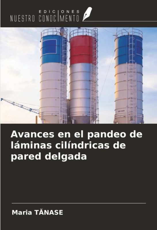 Avances en el pandeo de láminas cilíndricas de pared delgada