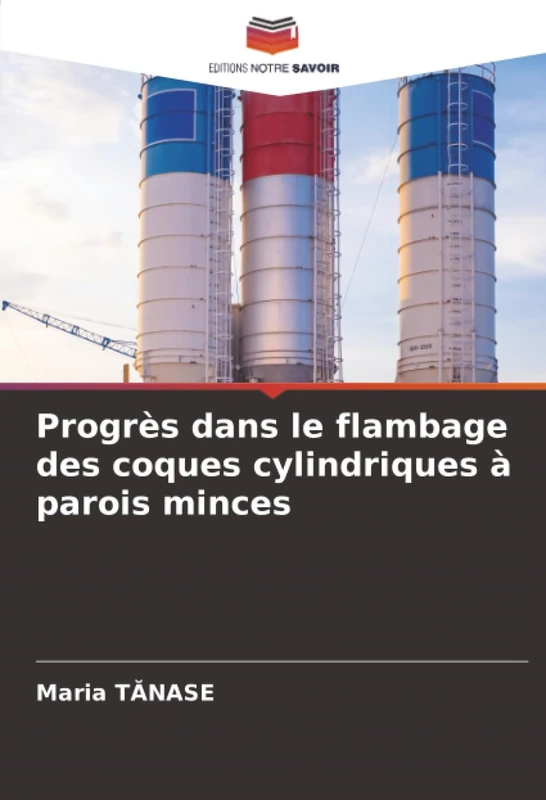Progrès dans le flambage des coques cylindriques à parois minces
