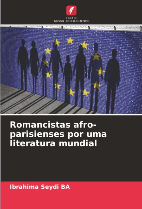 Romancistas afro-parisienses por uma literatura mundial