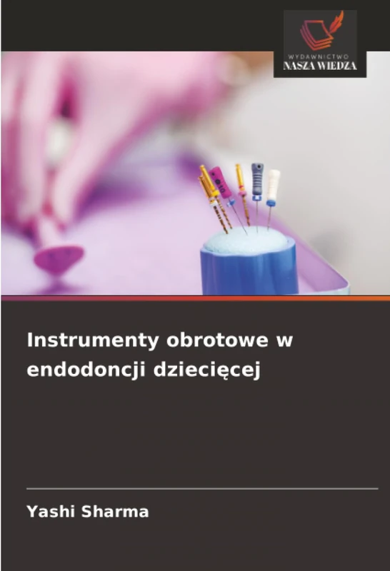Instrumenty obrotowe w endodoncji dziecięcej