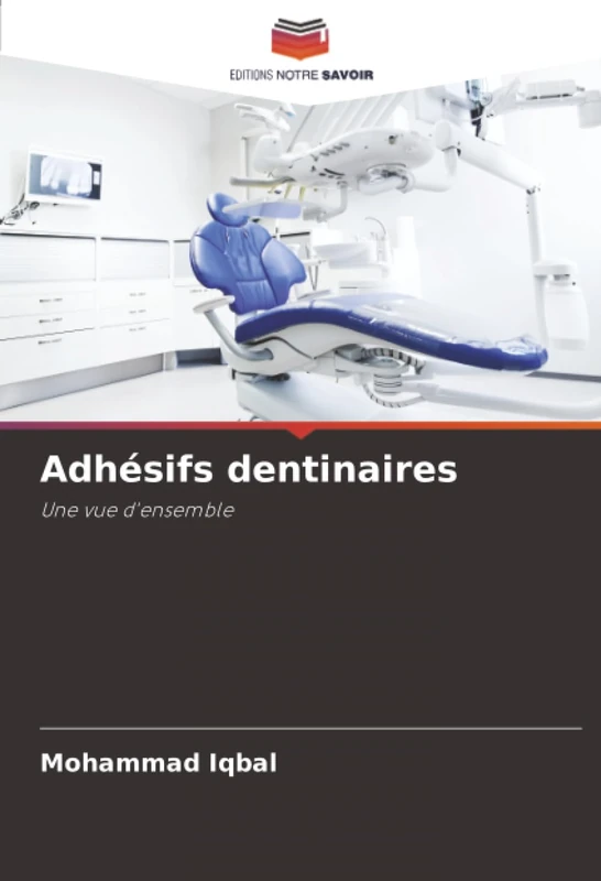 Adhésifs dentinaires: Une vue d'ensemble