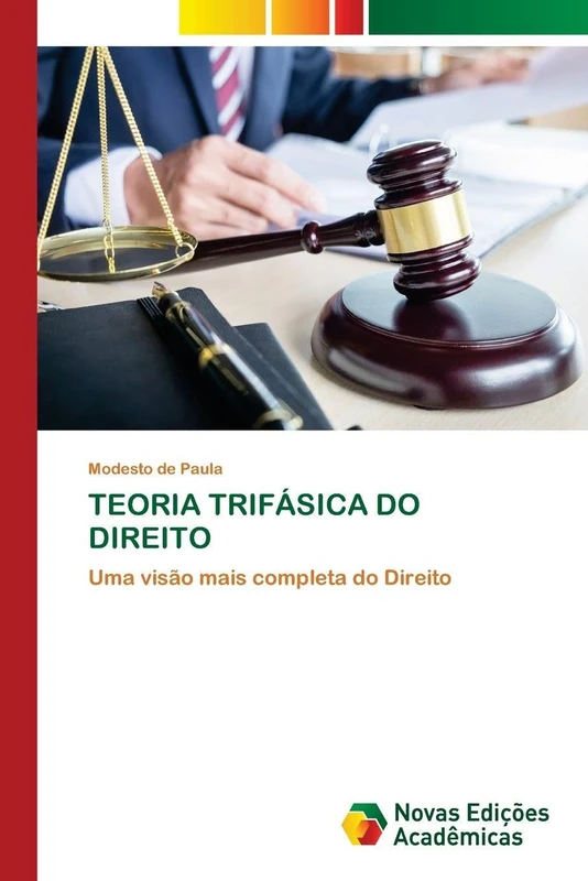 TEORIA TRIFÁSICA DO DIREITO: Uma visão mais completa do Direito - Image 1