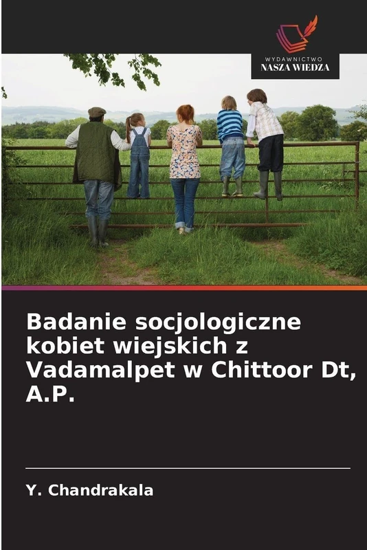 Badanie socjologiczne kobiet wiejskich z Vadamalpet w Chittoor Dt, A.P.