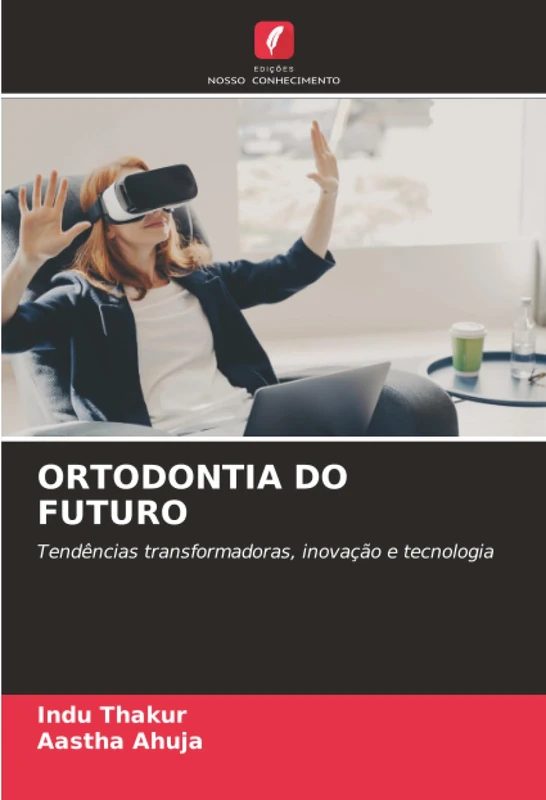 ORTODONTIA DO FUTURO: Tendências transformadoras, inovação e tecnologia