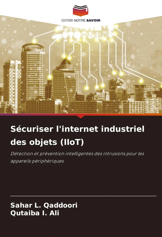 Sécuriser l'internet industriel des objets (IIoT): Détection et prévention intelligentes des intrusions pour les appareils périphériques