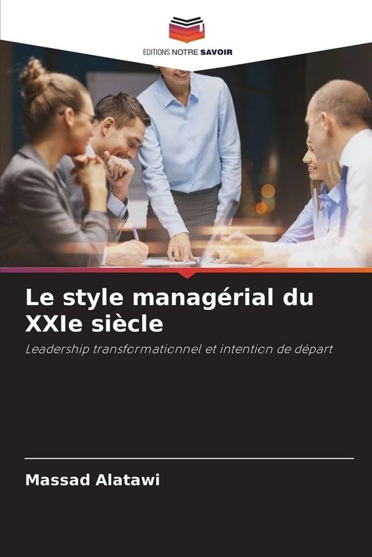 Le style managérial du XXIe siècle: Leadership transformationnel et intention de départ