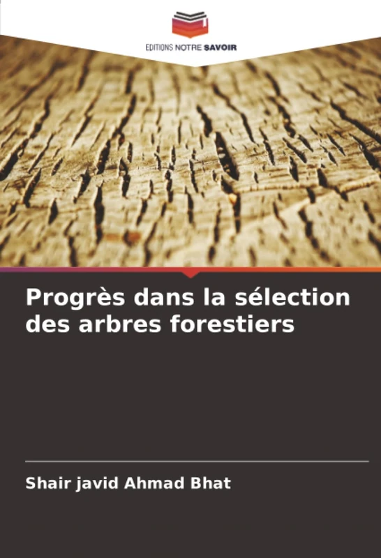 Progrès dans la sélection des arbres forestiers