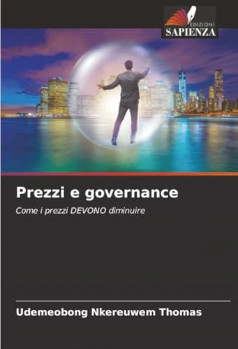 Prezzi e governance: Come i prezzi DEVONO diminuire