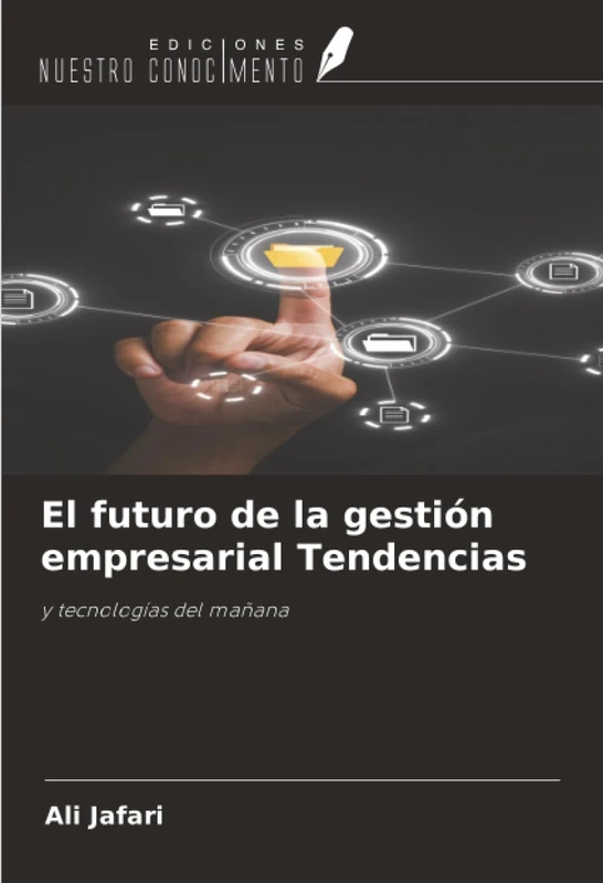 El futuro de la gestión empresarial Tendencias: y tecnologías del mañana