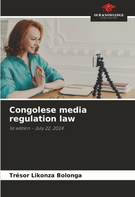 Congolese media regulation law: 1st edition - July 22, 2024 - Image 1
