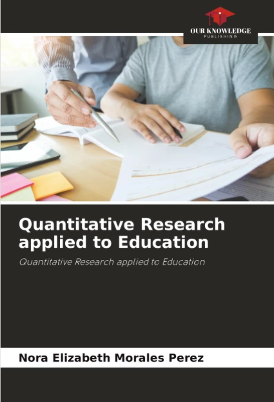 Quantitative Research applied to Education: Quantitative Research applied to Education