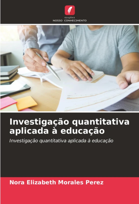 Investigação quantitativa aplicada à educação: Investigação quantitativa aplicada à educação