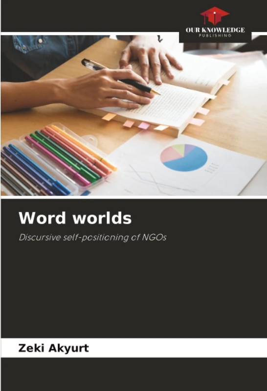 Word worlds: Discursive self-positioning of NGOs