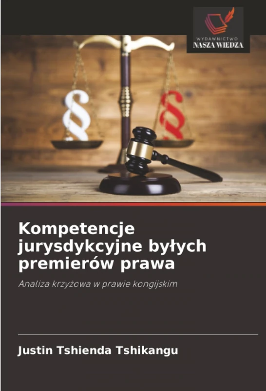 Kompetencje jurysdykcyjne byłych premierów prawa: Analiza krzyżowa w prawie kongijskim