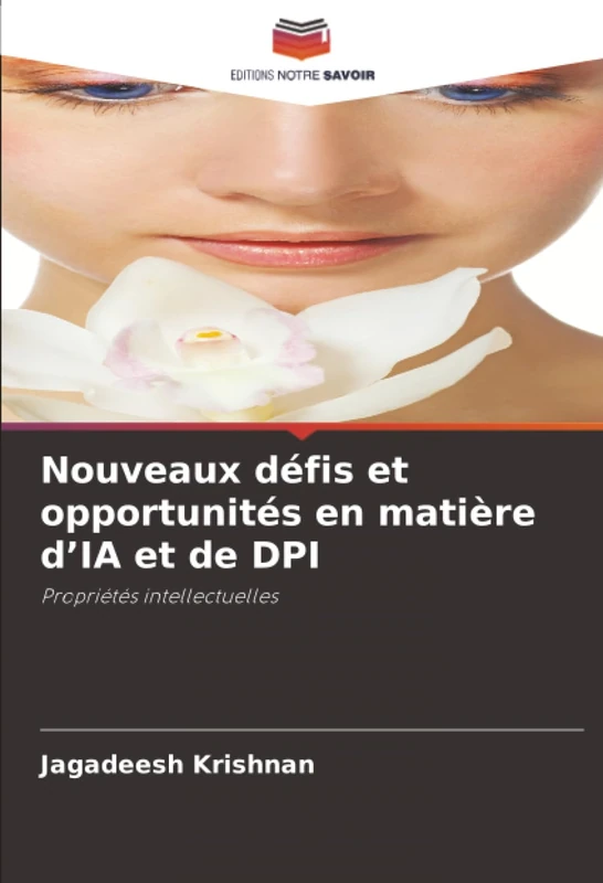 Nouveaux défis et opportunités en matière d’IA et de DPI: Propriétés intellectuelles