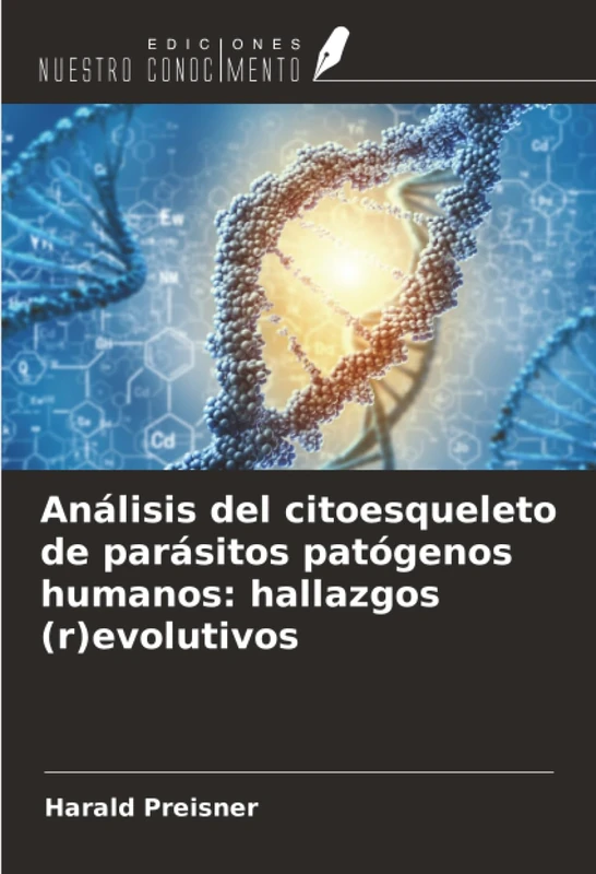Análisis del citoesqueleto de parásitos patógenos humanos: hallazgos (r)evolutivos