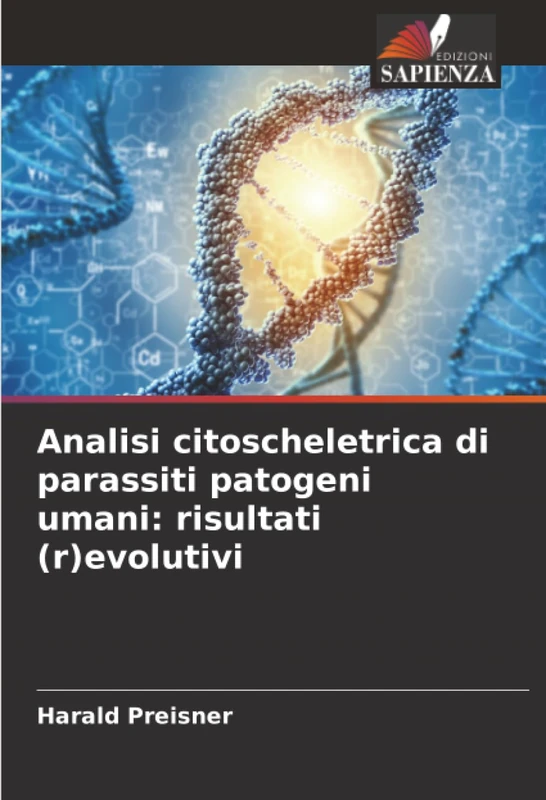 Analisi citoscheletrica di parassiti patogeni umani: risultati (r)evolutivi