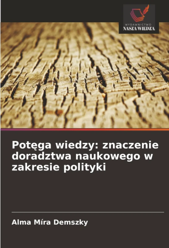 Potęga wiedzy: znaczenie doradztwa naukowego w zakresie polityki