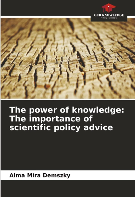 The power of knowledge: The importance of scientific policy advice