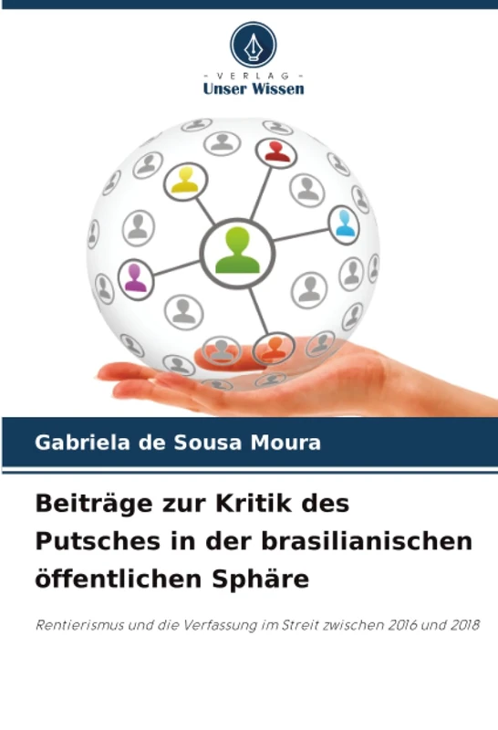 Beiträge zur Kritik des Putsches in der brasilianischen öffentlichen Sphäre: Rentierismus und die Verfassung im Streit zwischen 2016 und 2018