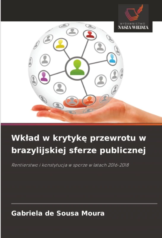 Wkład w krytykę przewrotu w brazylijskiej sferze publicznej: Rentierstwo i konstytucja w sporze w latach 2016-2018