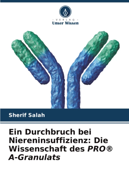 Ein Durchbruch bei Niereninsuffizienz: Die Wissenschaft des PRO® A-Granulats