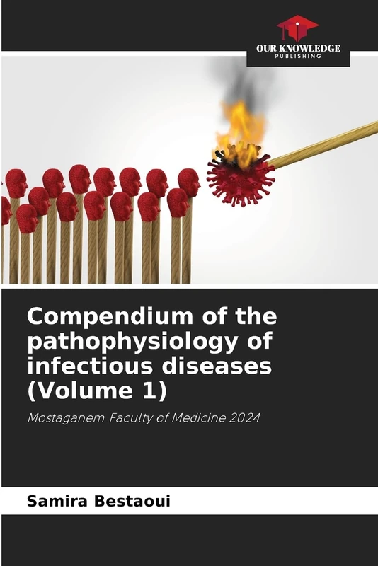 Compendium of the pathophysiology of infectious diseases (Volume 1): Mostaganem Faculty of Medicine 2024