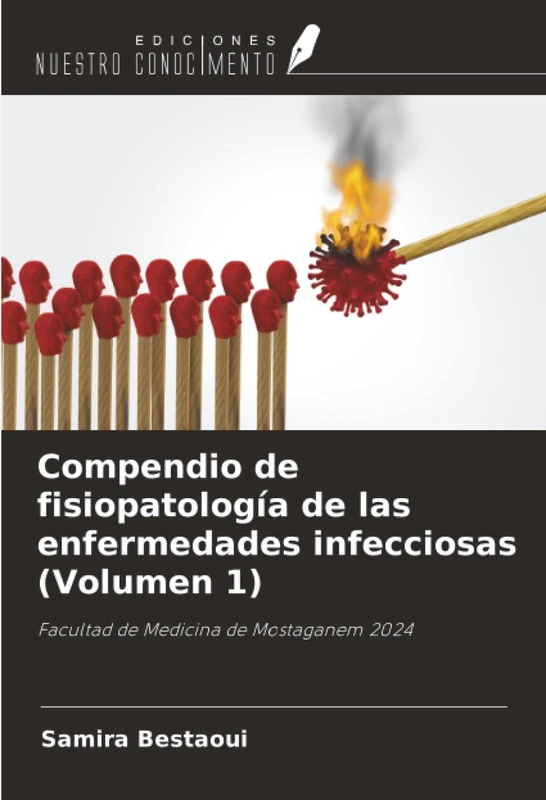 Compendio de fisiopatología de las enfermedades infecciosas (Volumen 1): Facultad de Medicina de Mostaganem 2024