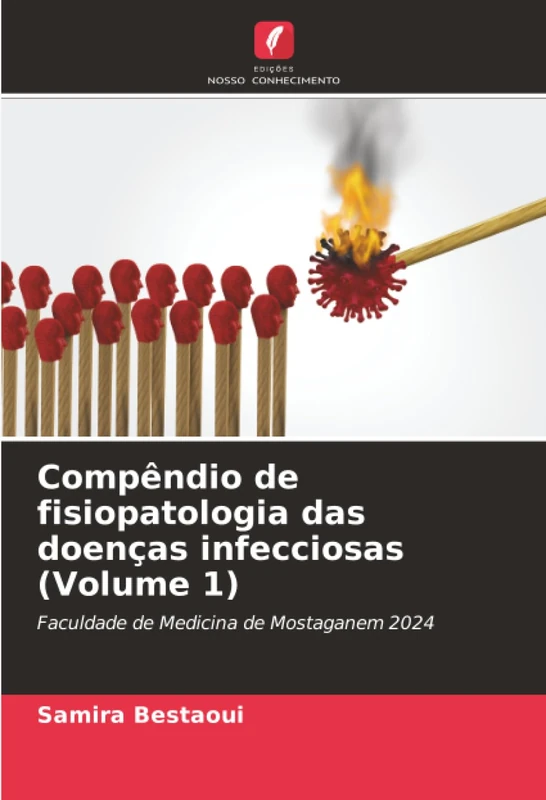 Compêndio de fisiopatologia das doenças infecciosas (Volume 1): Faculdade de Medicina de Mostaganem 2024