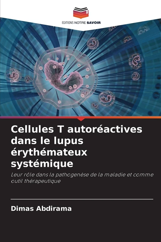 Cellules T autoréactives dans le lupus érythémateux systémique: Leur rôle dans la pathogenèse de la maladie et comme outil thérapeutique