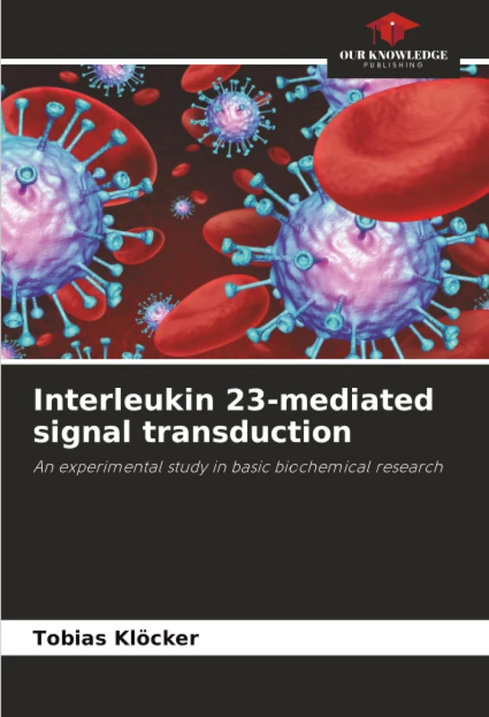 Interleukin 23-mediated signal transduction: An experimental study in basic biochemical research