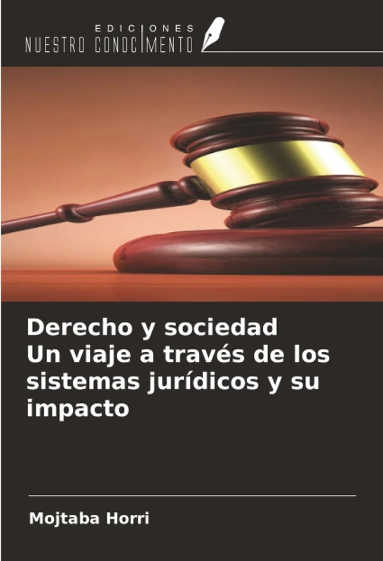 Derecho y sociedad Un viaje a través de los sistemas jurídicos y su impacto