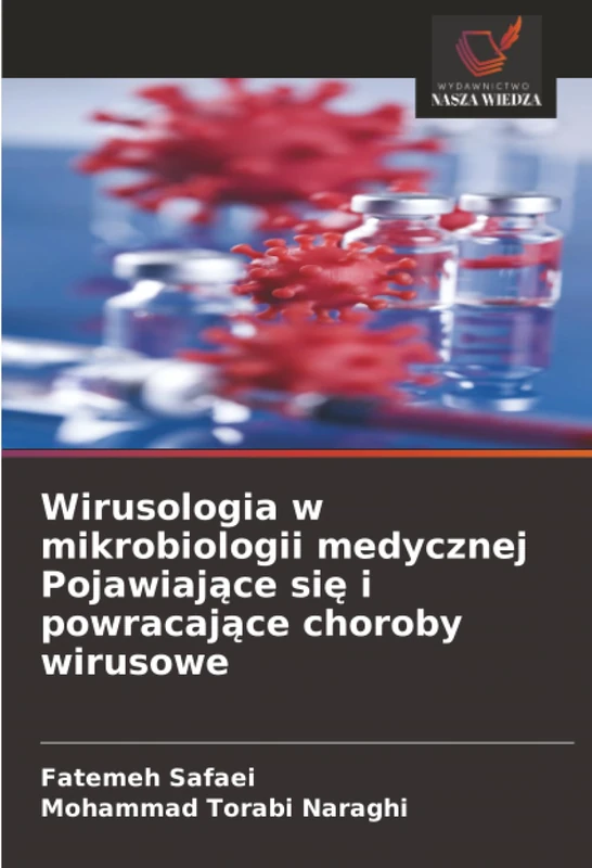 Wirusologia w mikrobiologii medycznej Pojawiające się i powracające choroby wirusowe
