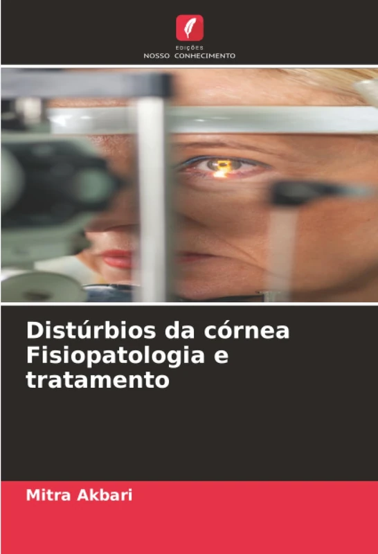 Distúrbios da córnea Fisiopatologia e tratamento