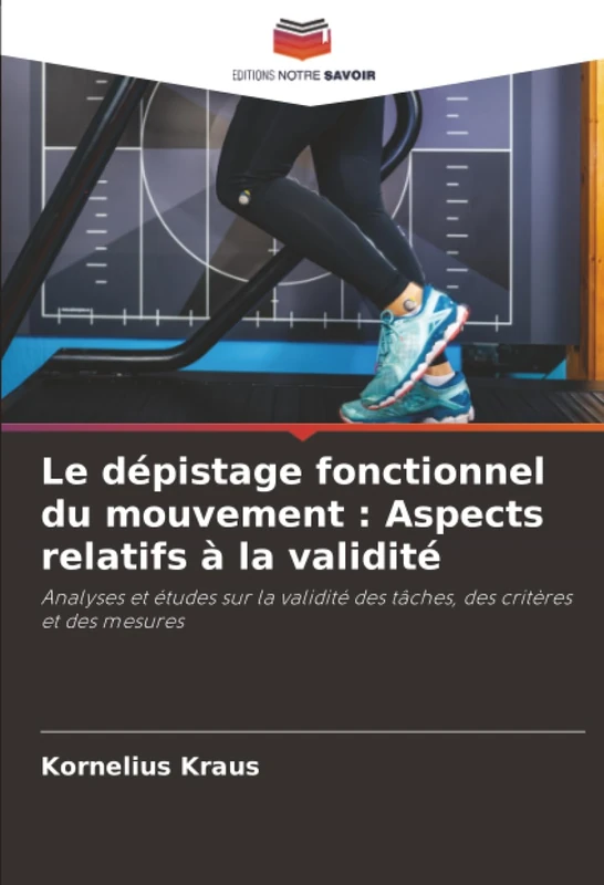 Le dépistage fonctionnel du mouvement : Aspects relatifs à la validité: Analyses et études sur la validité des tâches, des critères et des mesures - Image 1