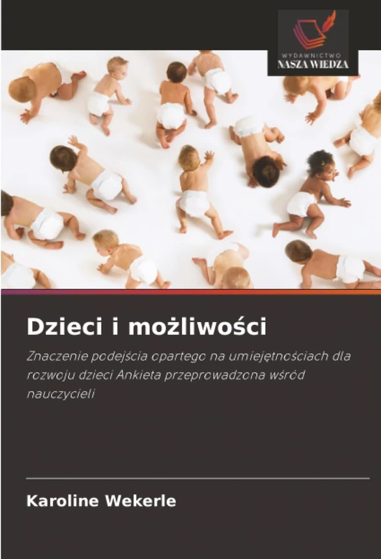 Dzieci i możliwości: Znaczenie podejścia opartego na umiejętnościach dla rozwoju dzieci Ankieta przeprowadzona wśród nauczycieli - Image 1