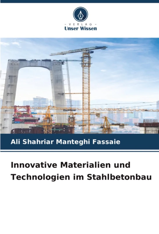 Innovative Materialien und Technologien im Stahlbetonbau