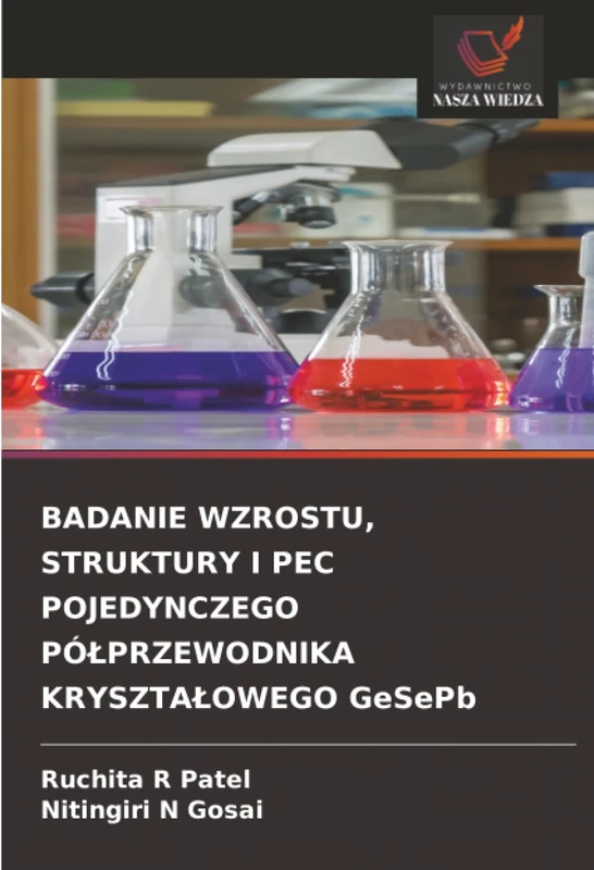 BADANIE WZROSTU, STRUKTURY I PEC POJEDYNCZEGO PÓŁPRZEWODNIKA KRYSZTAŁOWEGO GeSePb
